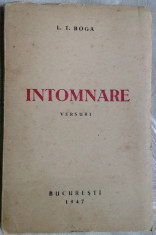 L. T. BOGA: INTOMNARE (VERSURI/BUCURESTI 1947/DEDICATIE PT PROF. ALEXANDRU PIRU) foto