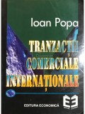 Ioan Popa - Tranzactii comerciale internationale (Editia: 1997)