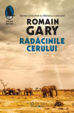 Rădăcinile cerului - Paperback brosat - Romain Gary - Humanitas Fiction