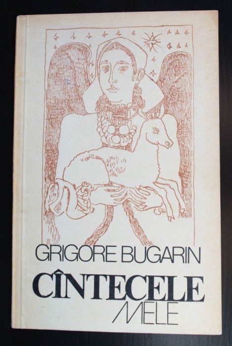 Grigore Bugarin - C&icirc;ntecele mele (C&acirc;ntecele mele)
