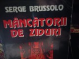 MANCATORII DE ZIDURI - SERGE BRUSSOLO, ALDO PRESS 179 PAG