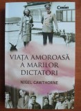 Nigel Cawthorne - Viata amoroasa a marilor dictatori