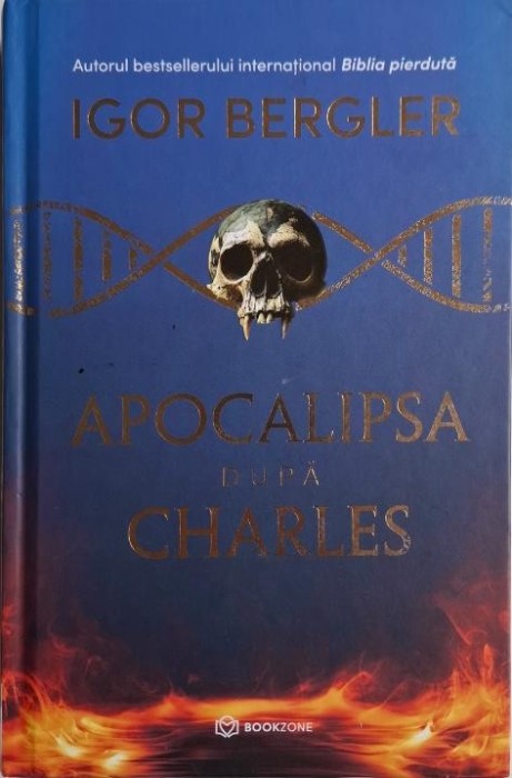 Apocalipsa dupa Charles &ndash; Igor Bergler