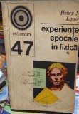 Experiențe epocale &icirc;n fizică - Henry S. Lipson