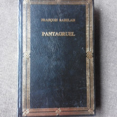 PANTAGRUEL - FRANCOIS RABELAIS (CARTE IN LIMBA FRANCEZA)