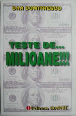 Teste de... milioane!!! - Dan Dumitrescu foto