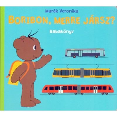 Boribon, merre j&amp;aacute;rsz? - Babak&amp;ouml;nyv - Mar&amp;eacute;k Veronika foto