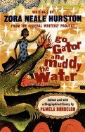 Go Gator and Muddy the Water: Writings by Zora Neale Hurston from the Federal Writers&amp;#039; Project foto