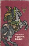 Vornicul boldur Mihail Calmicu Editura pentru literatura 1968 245 pagini stare buna
