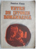 Vetre de istorie romaneasca - Dumitru Almas - Carte Beletristica