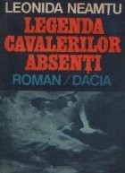 Legenda cavalerilor absenti foto