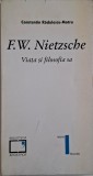 F.W. Nietzsche: Viata si filosofia sa - Constantin Radulescu-Motru. Carte filosofie