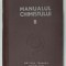 MANUALUL CHIMISTULUI , VOLUMUL II , coordonator CAROL LAKNER , EDITIE INTERBELICA