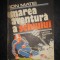 ION MATEI - MAREA AVENTURA A SCHIULUI (1982, editie cartonata)