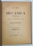 CURS DE MECANICA RATIONALA , VOLUMUL I , CINEMATICA de ST . BURILEANU , 1942