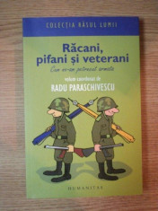 RACANI , PIFANI SI VETERANI de RADU PARASCHIVESCU , 2008 foto