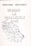 Doru Dina, Ion Ivascu - Uragan la paralelele 46-48