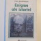 ENIGME ALE ISTORIEI , VOL. I de PAUL STEFANESCU , 1994
