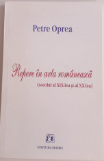 P. Oprea -Repere &amp;icirc;n arta rom&amp;acirc;nească(secolul al XIX-lea și al XX-lea-cu autograf foto