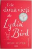 Cele Doua Vieti ale Lydiei Bird - Josie Silver - Roman de Beletristica