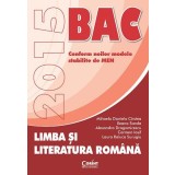 LIMBA SI LITERATURA ROMANA. BACALAUREAT 2015