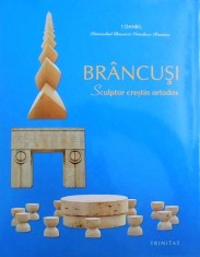 Brancusi. Sculptor crestin ortodox (sculptura mistica esenta forma idee stil)