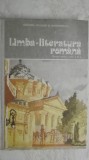 A. Gh. Olteanu, Maria Pavnotescu - Limba si literatura romana, manual pentru clasa a XI-a (vezi detalii pentru livrare in tara), 1987, Clasa 11, Didactica si Pedagogica