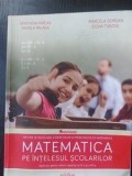 Matematica pe intelesul scolarilor clasele a 3-a si a 4-a - Genoveva Farcas, Marcela Gorgan