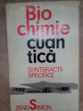 Zeno Simon - Biochimie cuantica si interactii specifice (editia 1973)