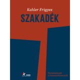 Szakad&eacute;k - Tanulm&aacute;nyok a kommunizmusr&oacute;l - Kahler Frigyes