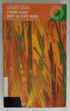 L &#039;ARBRE BLANC DANS LA FORET NOIRE by GERARD ADAM , 2004