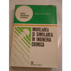 Modelarea Si Simularea In Ingineria Chimica - Roger G.e. Franks ,268515