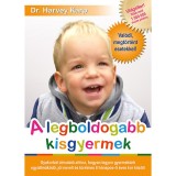 A legboldogabb kisgyermek - Gyakorlati &uacute;tmutat&oacute; ahhoz, hogyan legyen gyermek&uuml;nk egy&uuml;ttműk&ouml;dő, j&oacute;l nevelt &eacute;s t&uuml;relmes 8 h&oacute;napos - 5 &eacute;ves kor k&ouml;z&ouml;tt - D