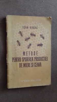 METODE PENTRU SPORIREA PRODUCTIEI DE MIERE SI CEARA IOAN BARAC foto