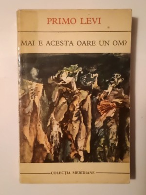 Primo Levi - Mai e acesta oare un om? foto