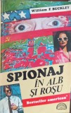 SPIONAJ IN ALB SI ROSU-WILLIAM F. BUCKLEY-245272