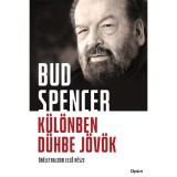 K&uuml;l&ouml;nben d&uuml;hbe j&ouml;v&ouml;k - &Ouml;n&eacute;letrajzom első r&eacute;sze - Bud Spencer