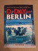 D-Day to Berlin: From the Normandy Landings to the Fall of the Reich Paperback, 2014