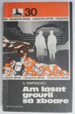 Am lasat graurii sa zboare &ndash; Iv Martinovici - Carte politista