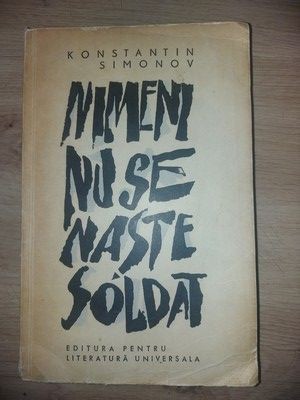 Nimeni nu se naste soldat- Konstantin Simonov foto