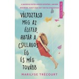 V&aacute;ltoztasd meg az &eacute;leted, hat&aacute;r a csillagos &eacute;g &eacute;s m&eacute;g tov&aacute;bb - Marilyse Tr&eacute;court, 2019