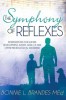 The Symphony of Reflexes: Interventions for Human Development, Autism, ADHD, Cp, and Other Neurological Disorders