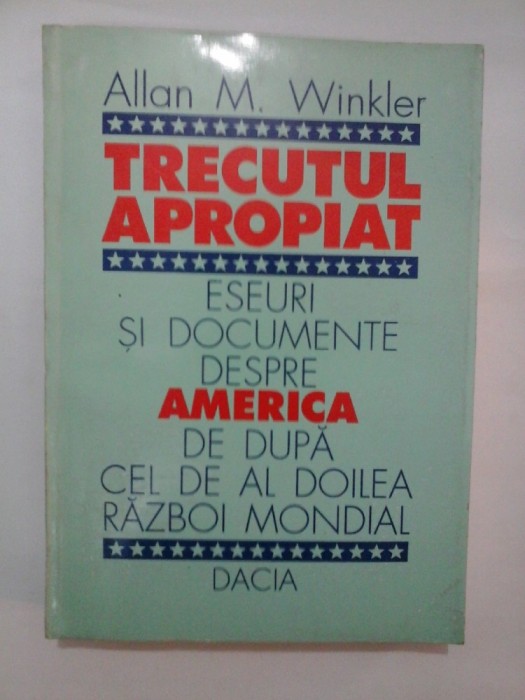 TRECUTUL APROPIAT - Allan M. Winkler