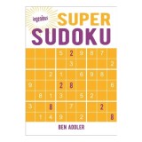 Cumpara ieftin Super Sudoku (Ingenious Puzzles, 2)