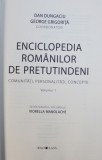 ENCICLOPEDIA ROMANILOR DE PRETUTINDENI - COMUNITATI , PERSONALITATI , CONCEPTE , VOLUMUL I , coordonatori DAN DUNGACIU si GEORGE GRIGORITA , 2018 * P