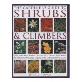 Cumpara ieftin The Gardener's Guide to Shrubs &amp; Climbers (Gardeners Guides)