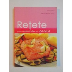 RETETE PENTRU MENIURILE DE SARBATORI de GINA FRINCU, MARIA-MELANIA SARBU, EDITIA A II-A 2008