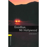 Goodbye, Mr. Hollywood - Oxford Bookworms Library 1 - MP3 Pack - John Escott