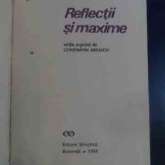 Reflectii Si Maxime - Constantin Badescu ,545691