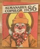 Almanahul copiilor 1986 - 120 pagini, stare buna